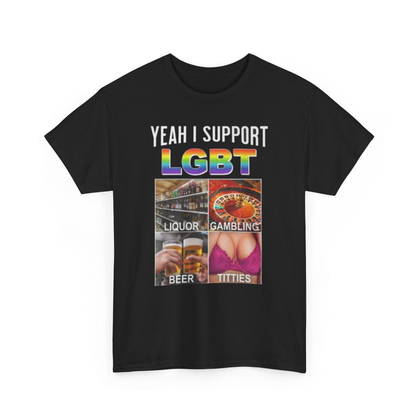 Yeah I Support LGBT Funny Parody Shirt – Liquor, Gambling, Beer & Titties Graphic Tee
