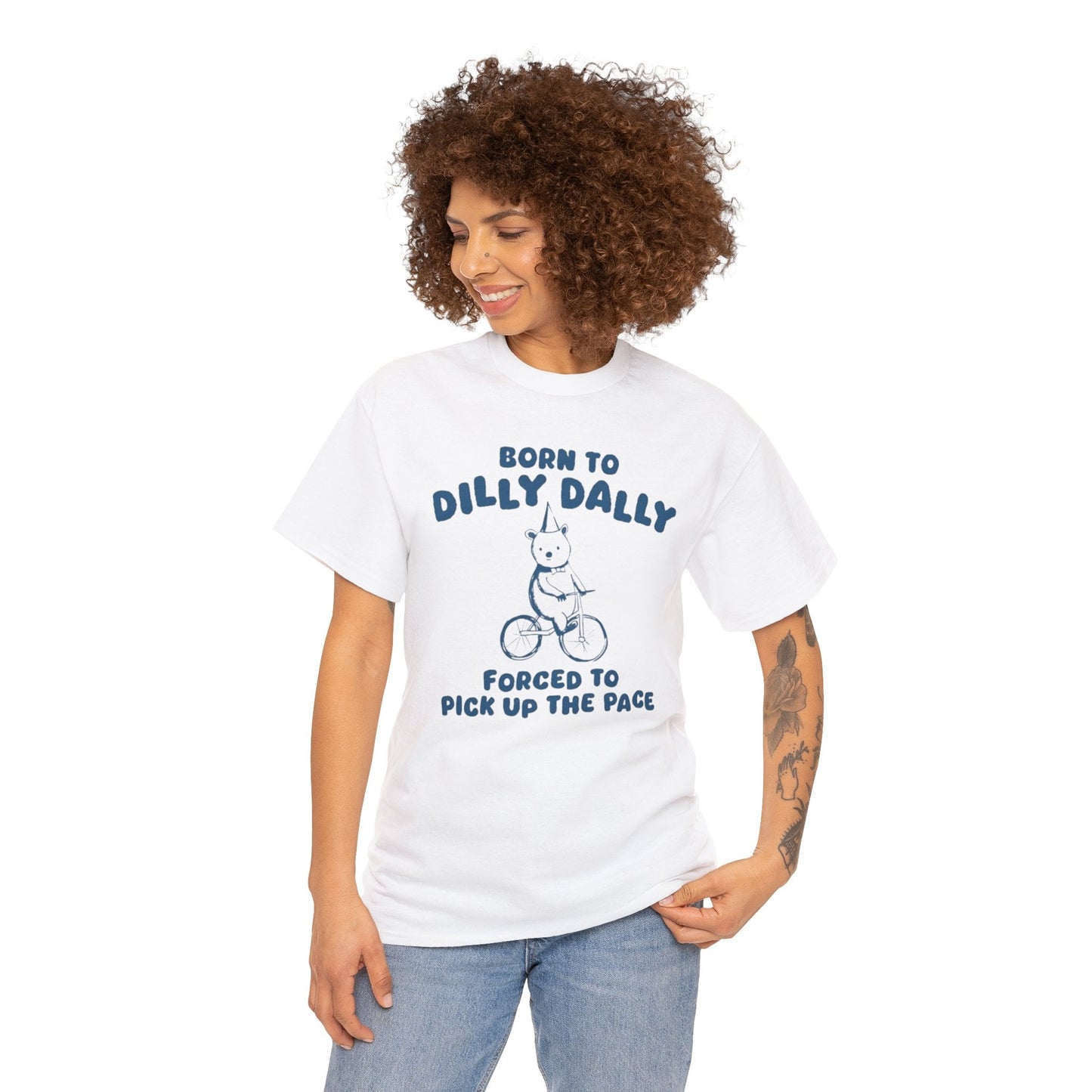 Born To Dilly Dally Unisex T-Shirt – Funny Procrastination Meme Tee