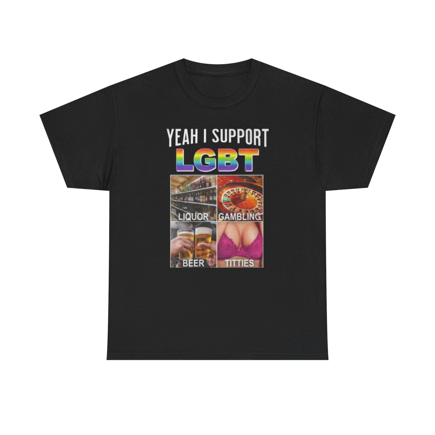 Yeah I Support LGBT Funny Parody Shirt – Liquor, Gambling, Beer & Titties Graphic Tee