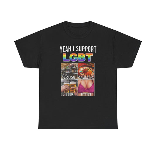 Yeah I Support LGBT Funny Parody Shirt – Liquor, Gambling, Beer & Titties Graphic Tee