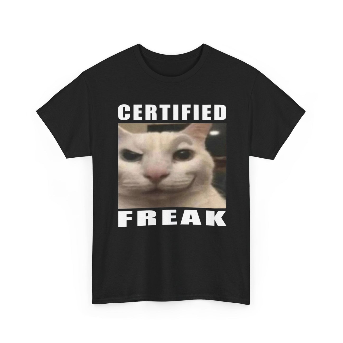 Certified Freak Cat Funny Shirt – Hilarious Meme Graphic Tee for Men & Women