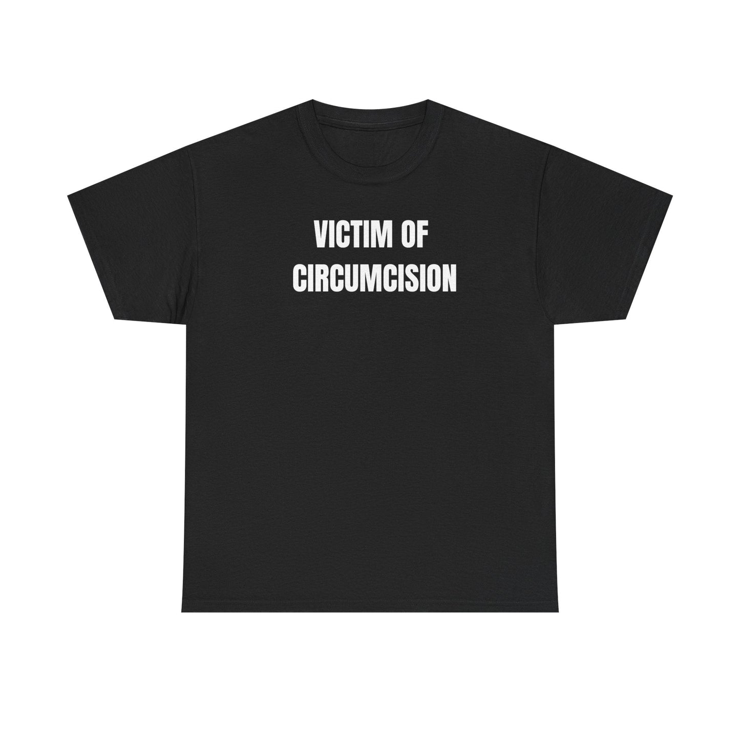 Victim Of Circumcision Funny Shirt – Bold Adult Humor Graphic Tee for Men & Women